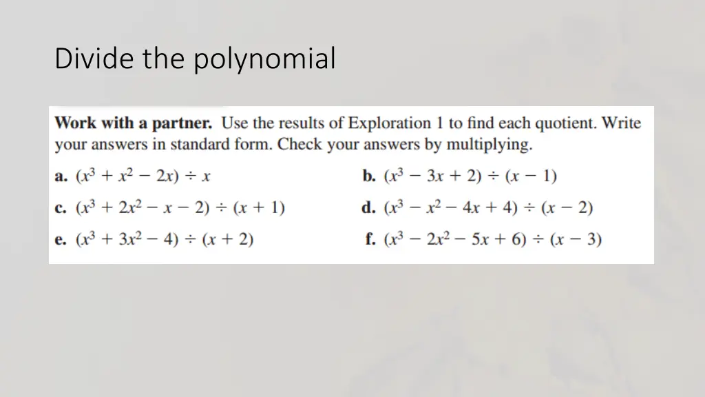 divide the polynomial