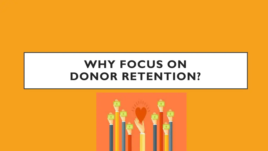 why focus on donor retention