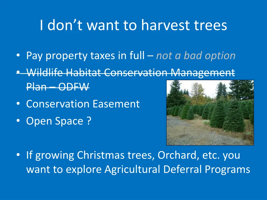 i don t want to harvest trees