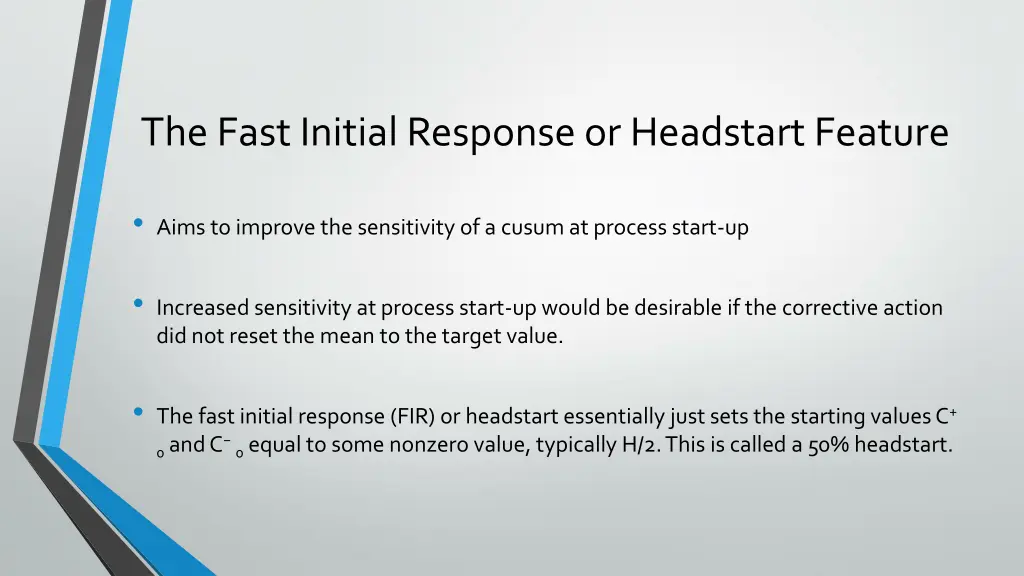 the fast initial response or headstart feature