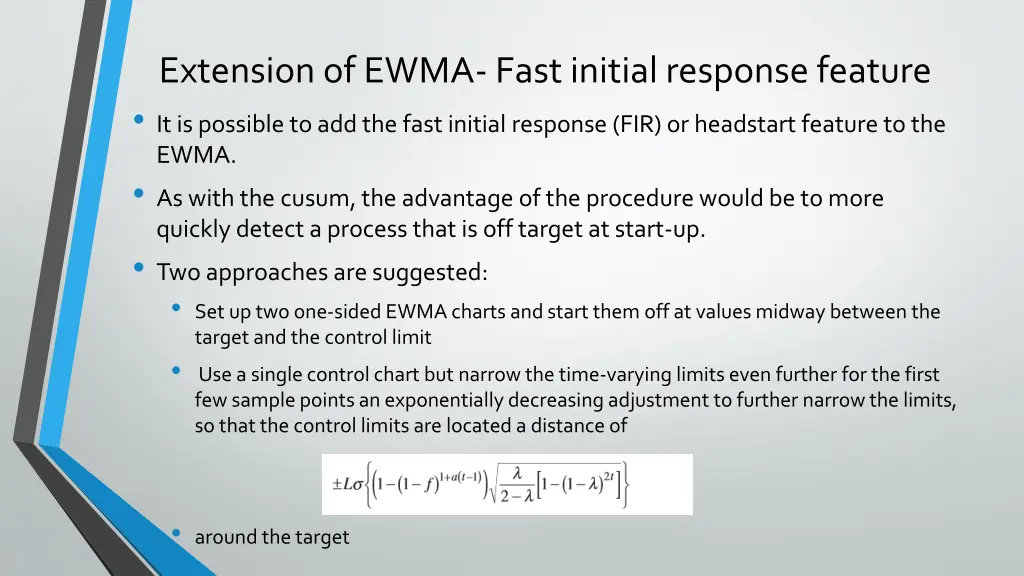 extension of ewma fast initial response feature