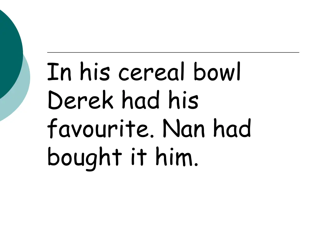 in his cereal bowl derek had his favourite