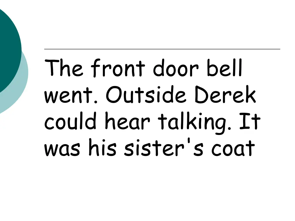 the front door bell went outside derek could hear