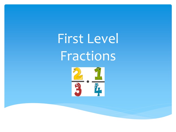 first level fractions