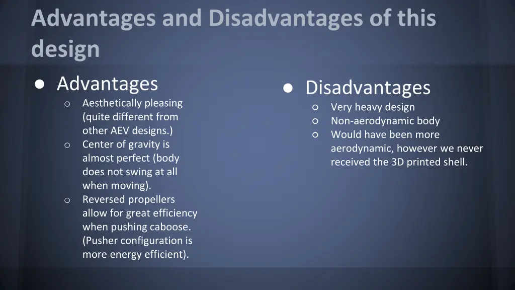 advantages and disadvantages of this design