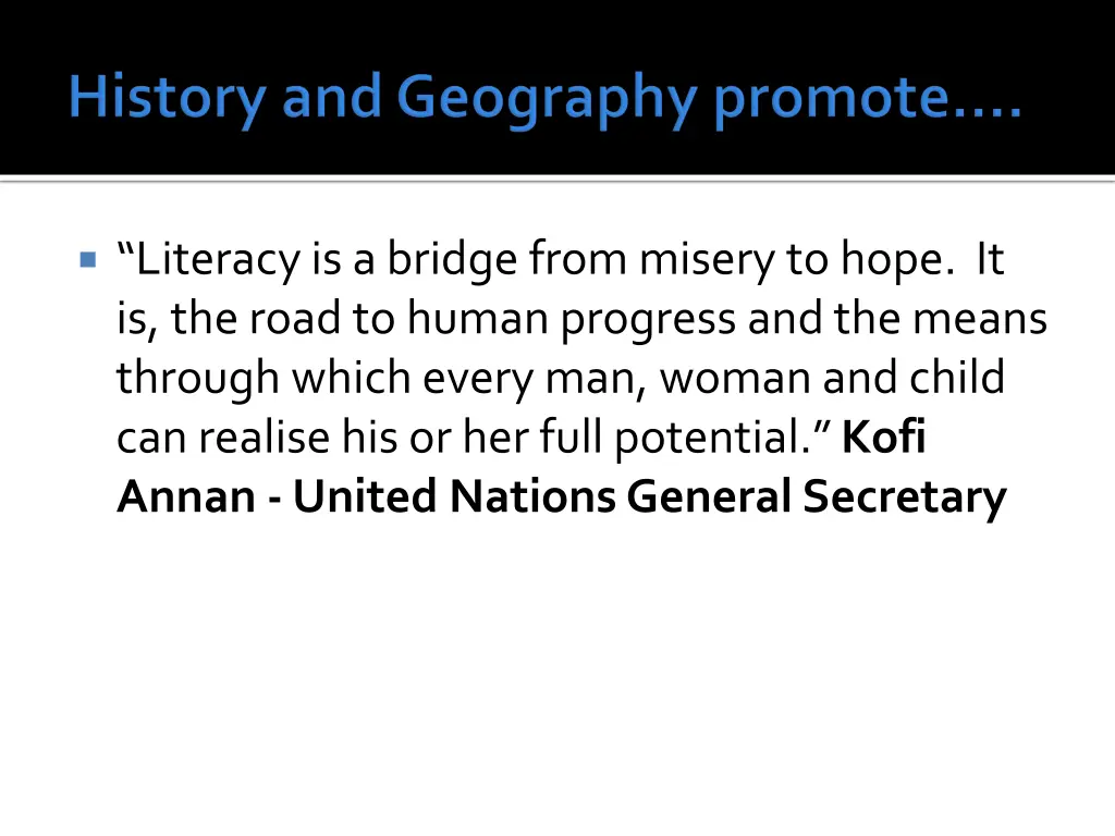 literacy is a bridge from misery to hope