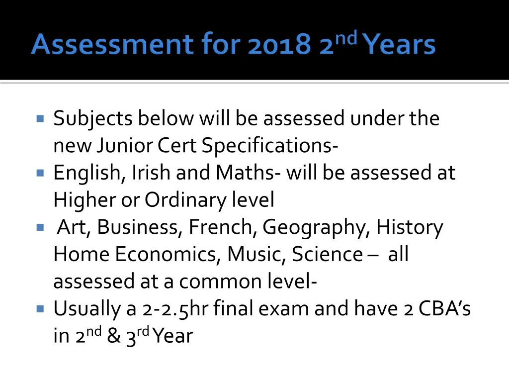 subjects below will be assessed under