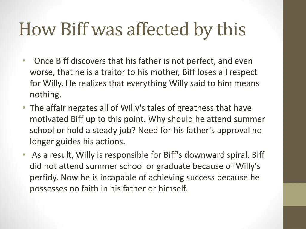 how biff was affected by this