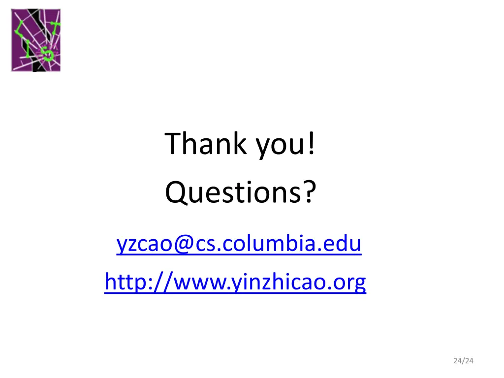 thank you questions yzcao@cs columbia edu http