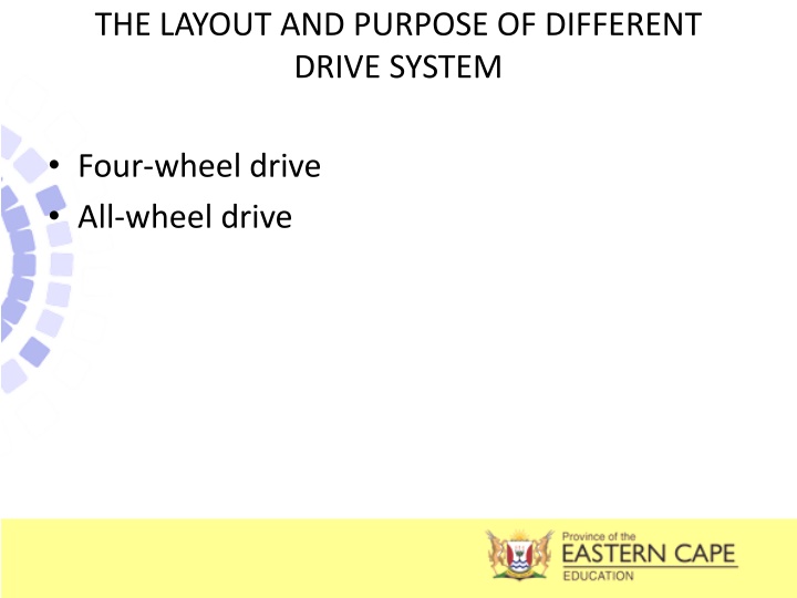 the layout and purpose of different drive system