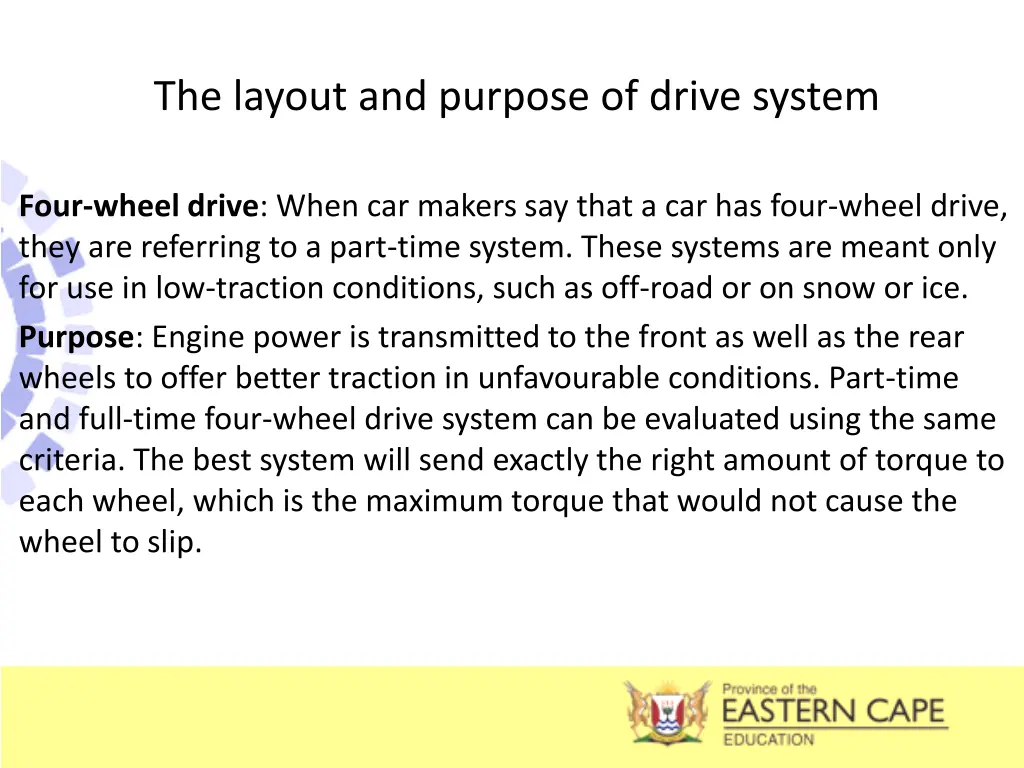 the layout and purpose of drive system