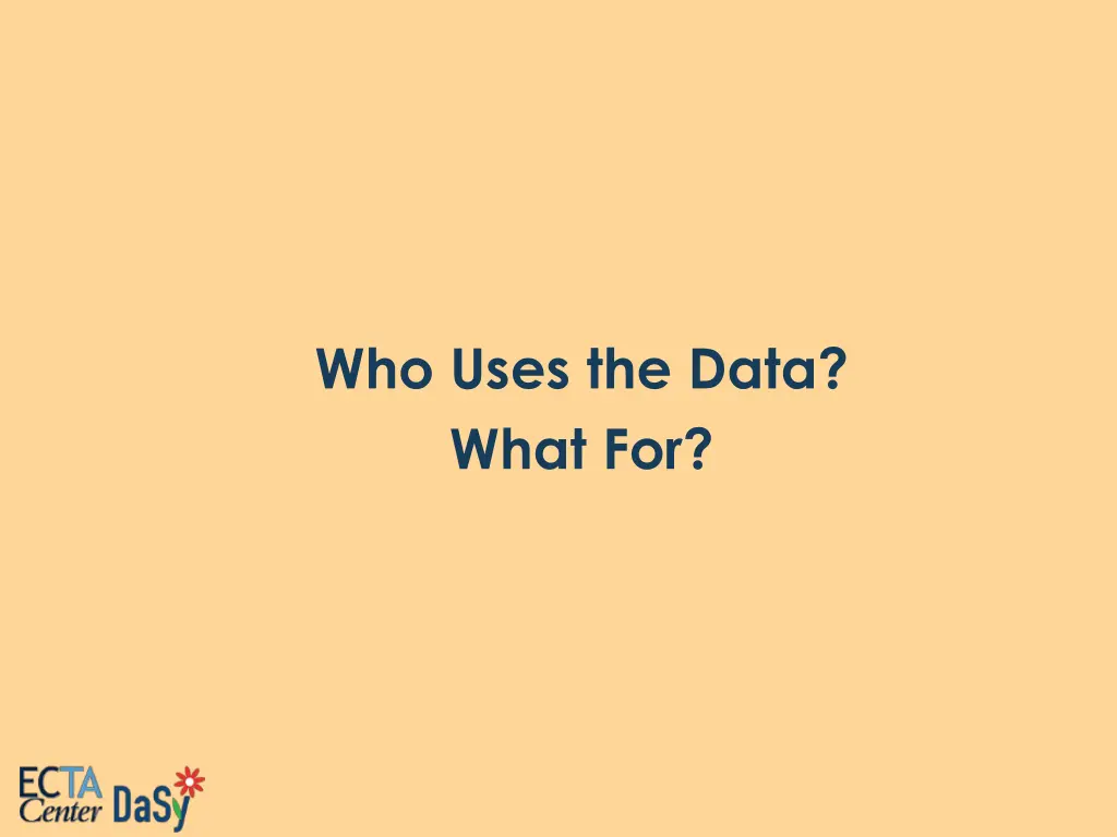 who uses the data what for