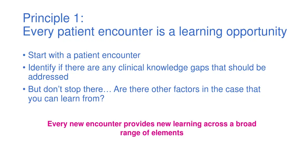 principle 1 every patient encounter is a learning 1