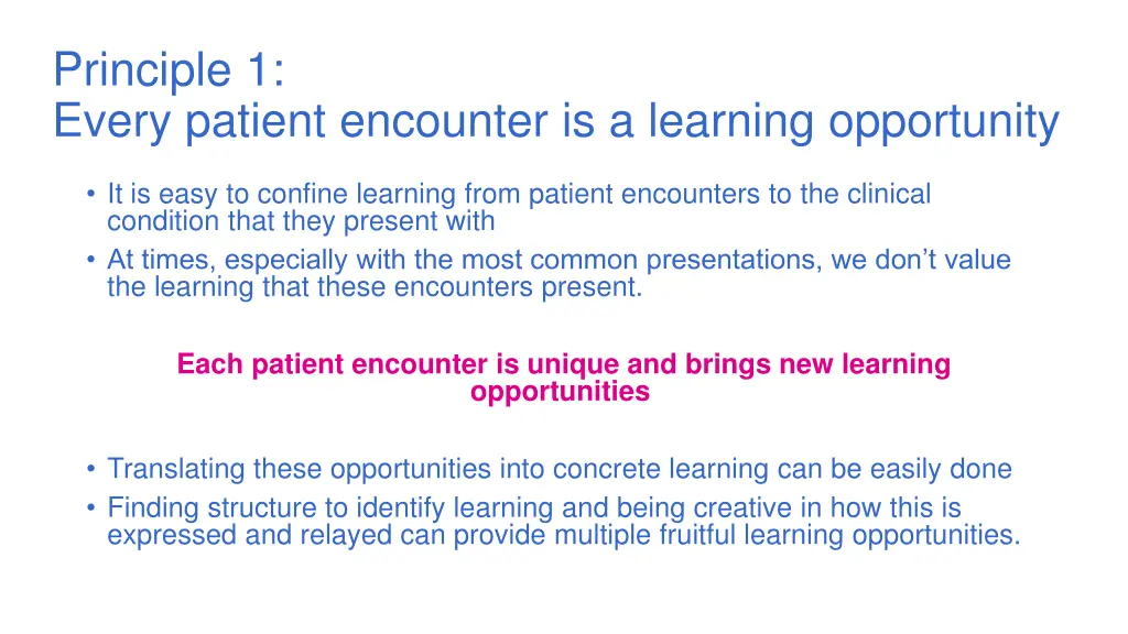 principle 1 every patient encounter is a learning