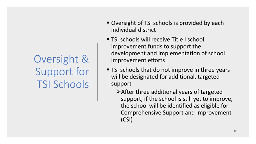 oversight of tsi schools is provided by each