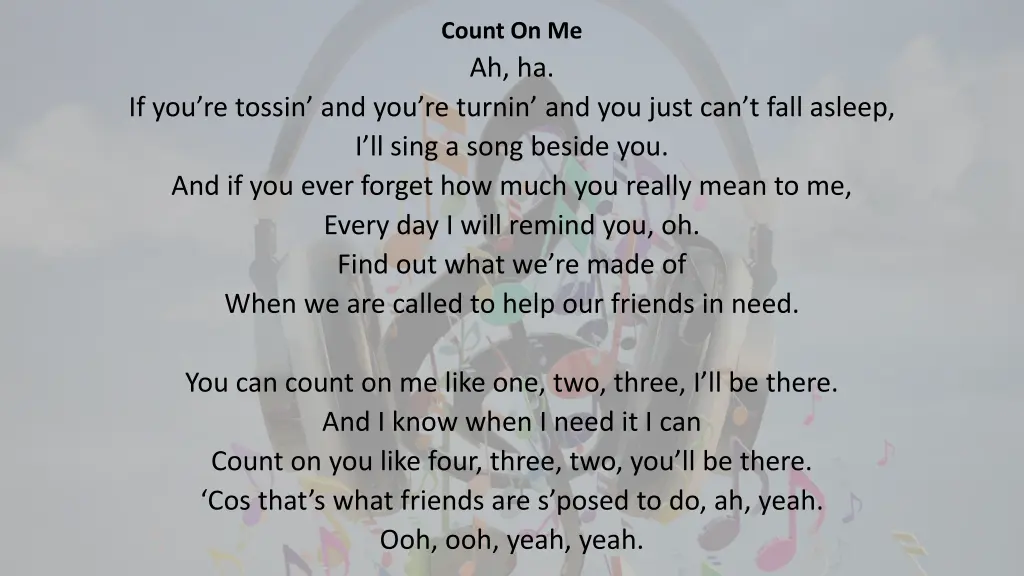 count on me ah ha