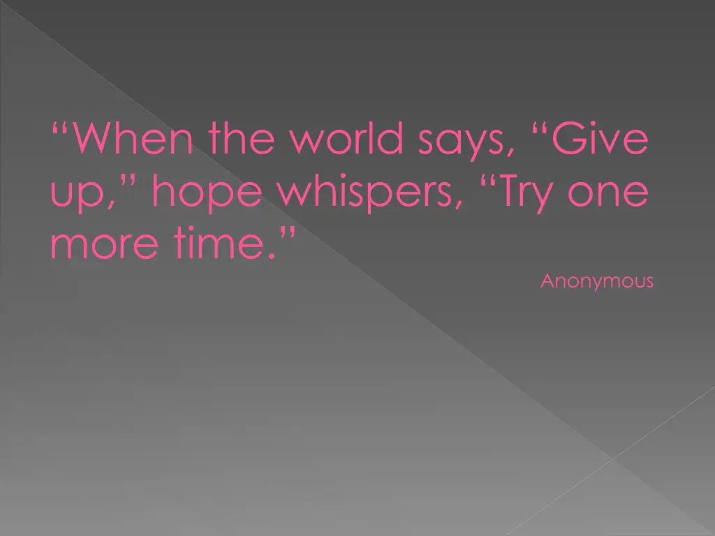 when the world says give up hope whispers