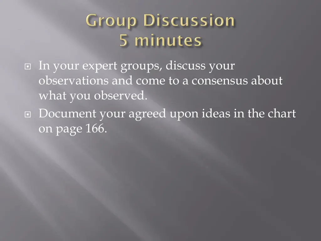 in your expert groups discuss your observations