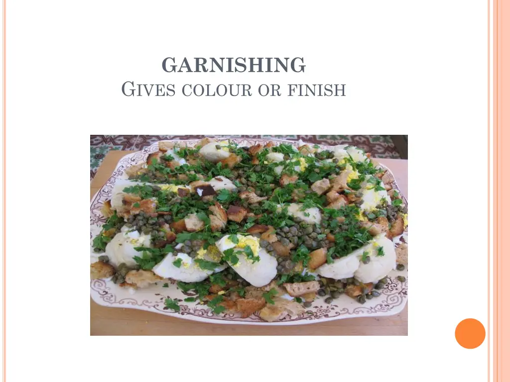 garnishing g ives colour or finish