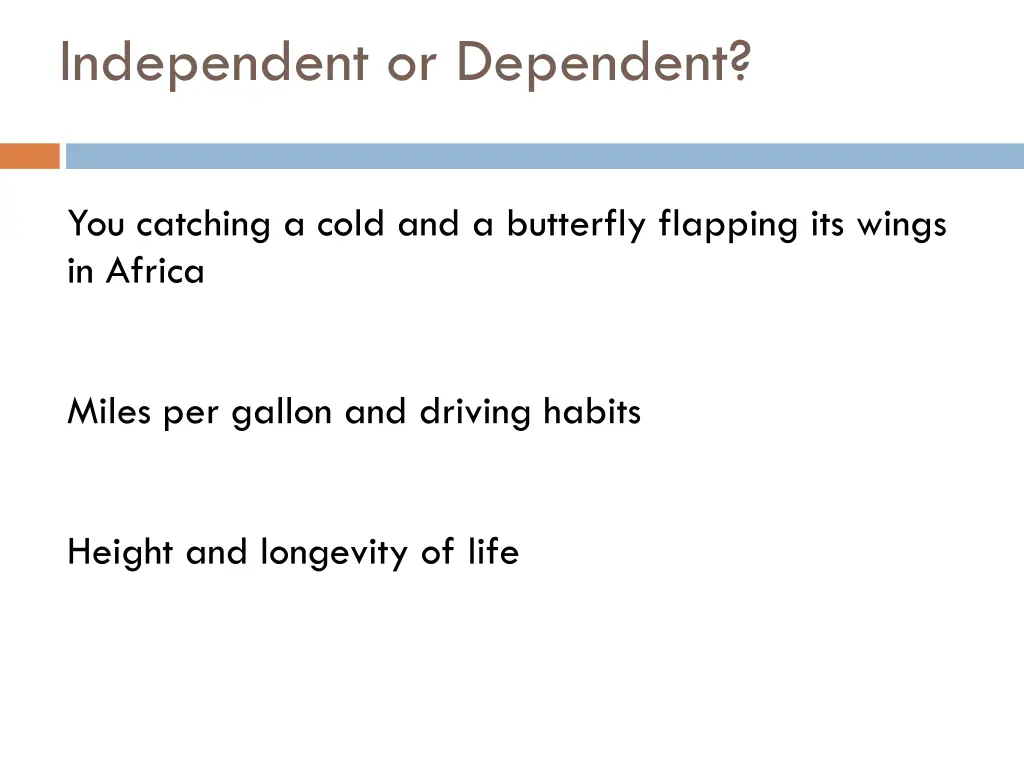 independent or dependent