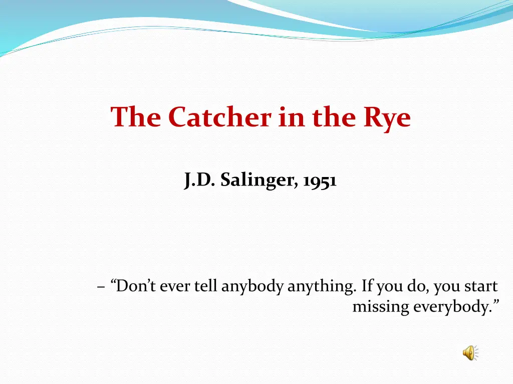 the catcher in the rye