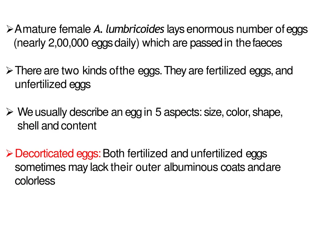 a mature female a lumbricoides lays enormous