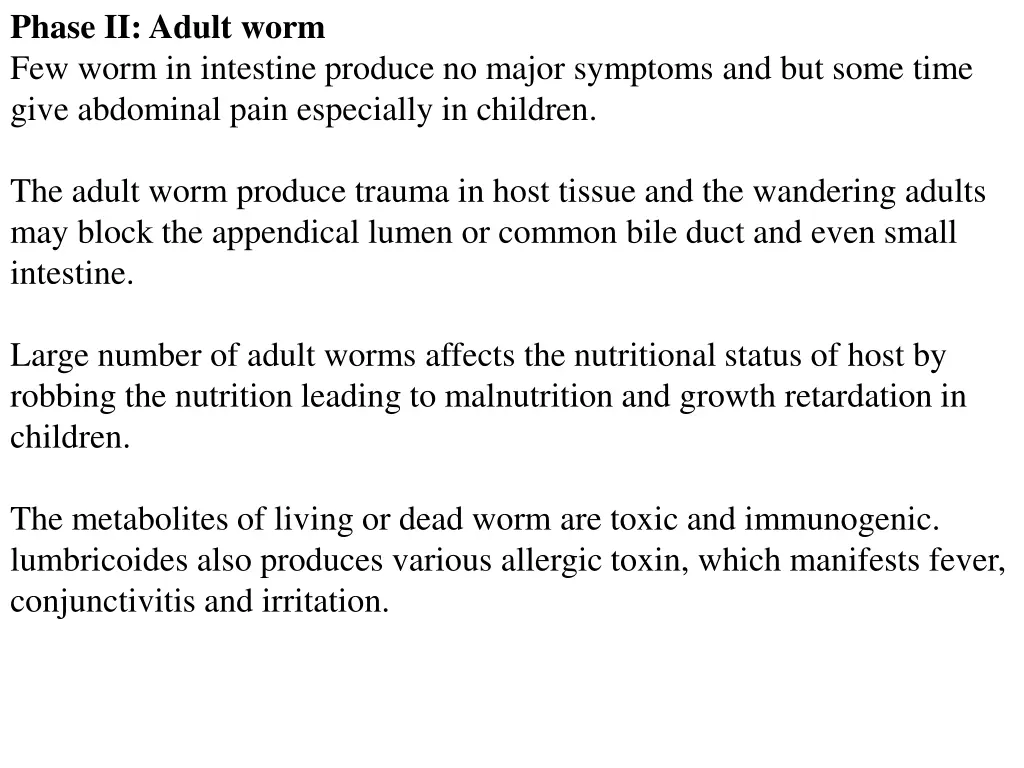 phase ii adult worm few worm in intestine produce