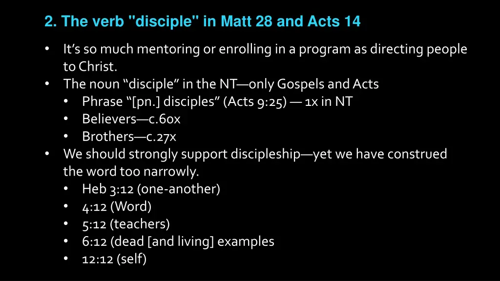 2 the verb disciple in matt 28 and acts 14