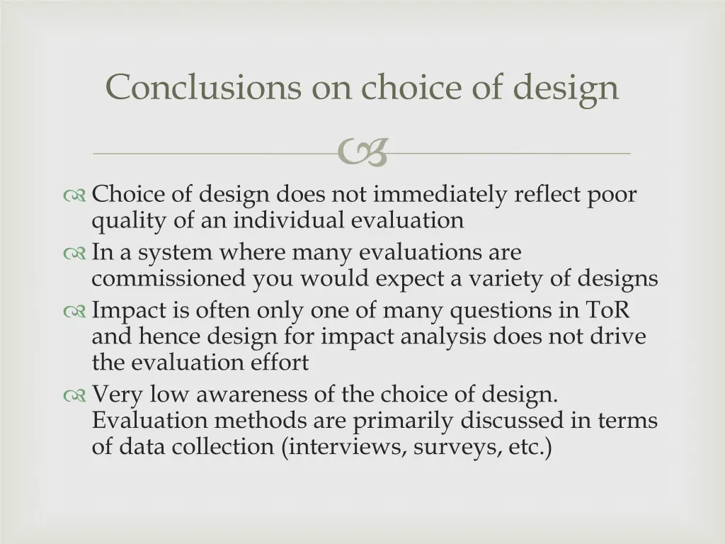 conclusions on choice of design