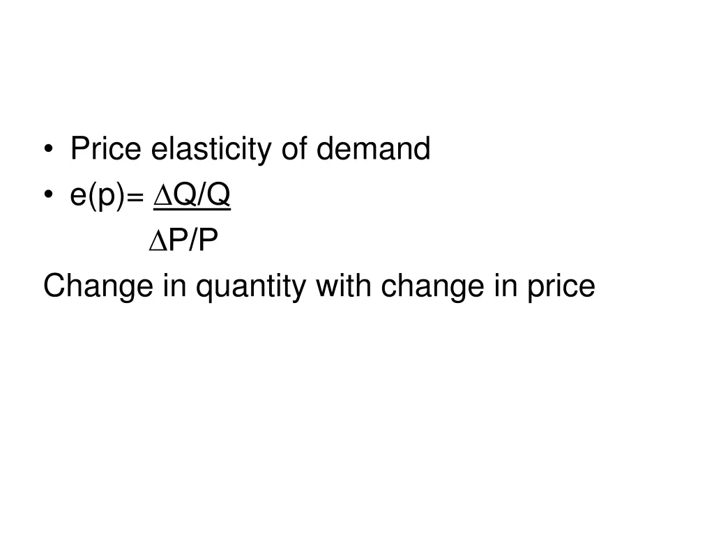 price elasticity of demand e p q q p p change