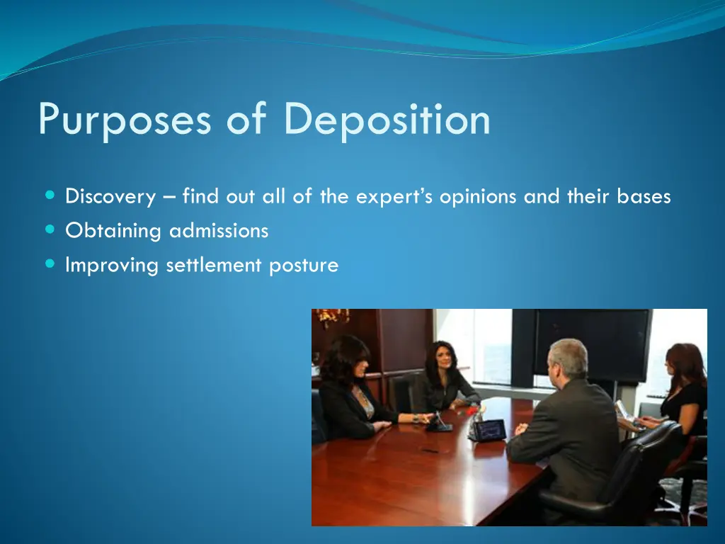 purposes of deposition