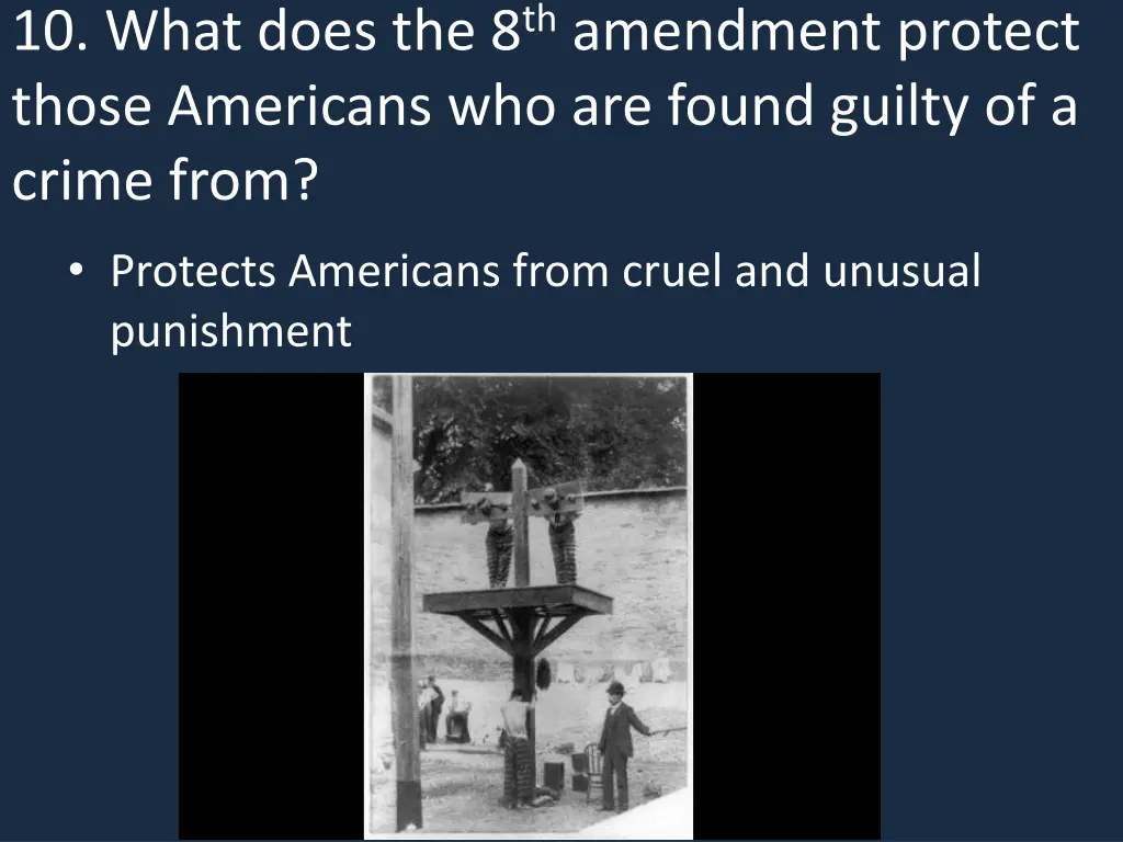 10 what does the 8 th amendment protect those