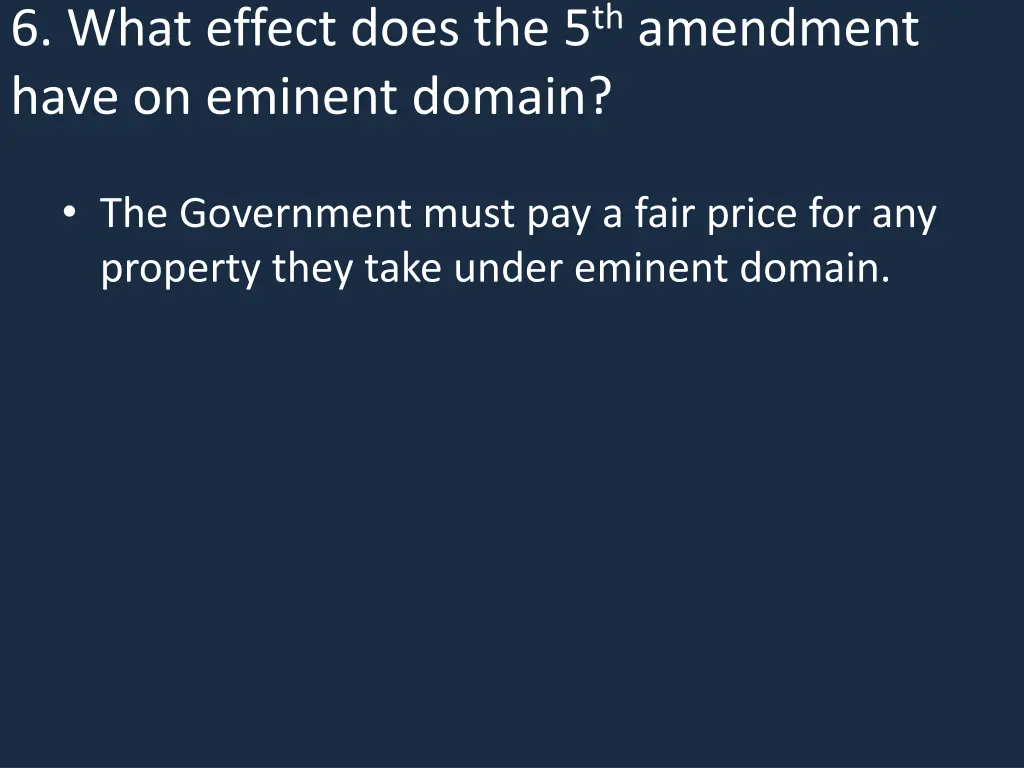 6 what effect does the 5 th amendment have