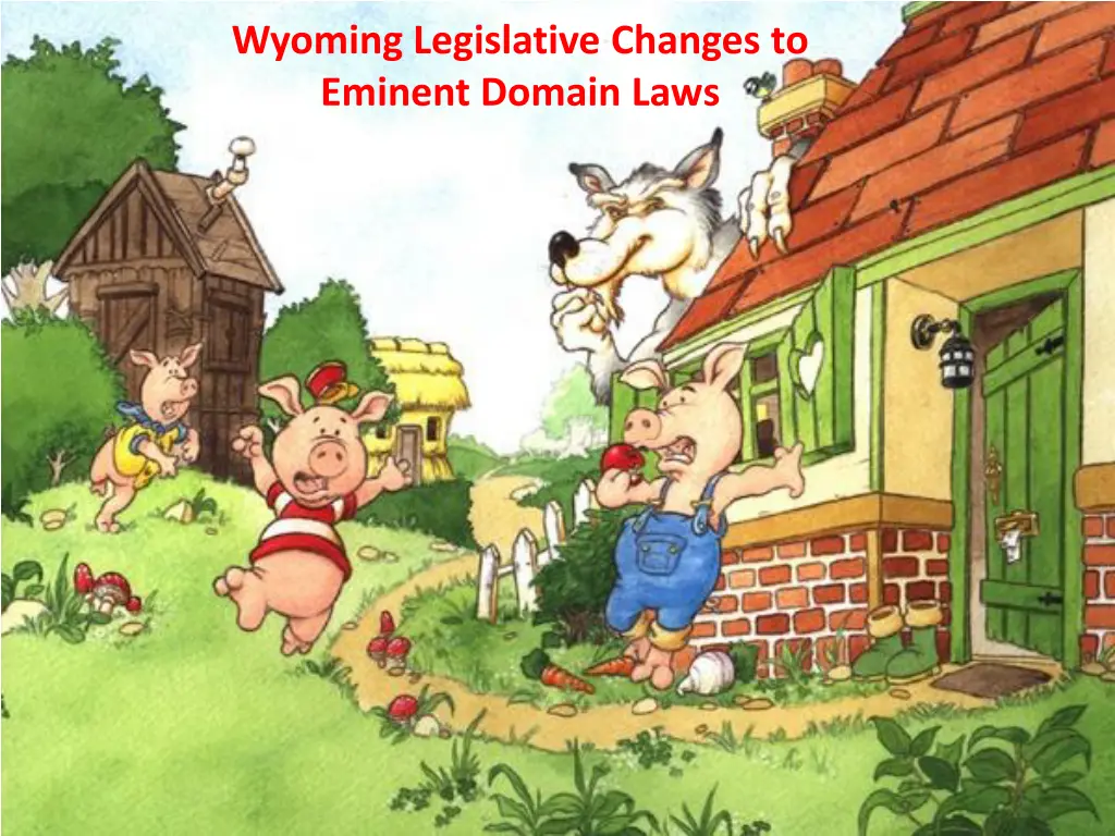 wyoming legislative changes to eminent domain laws