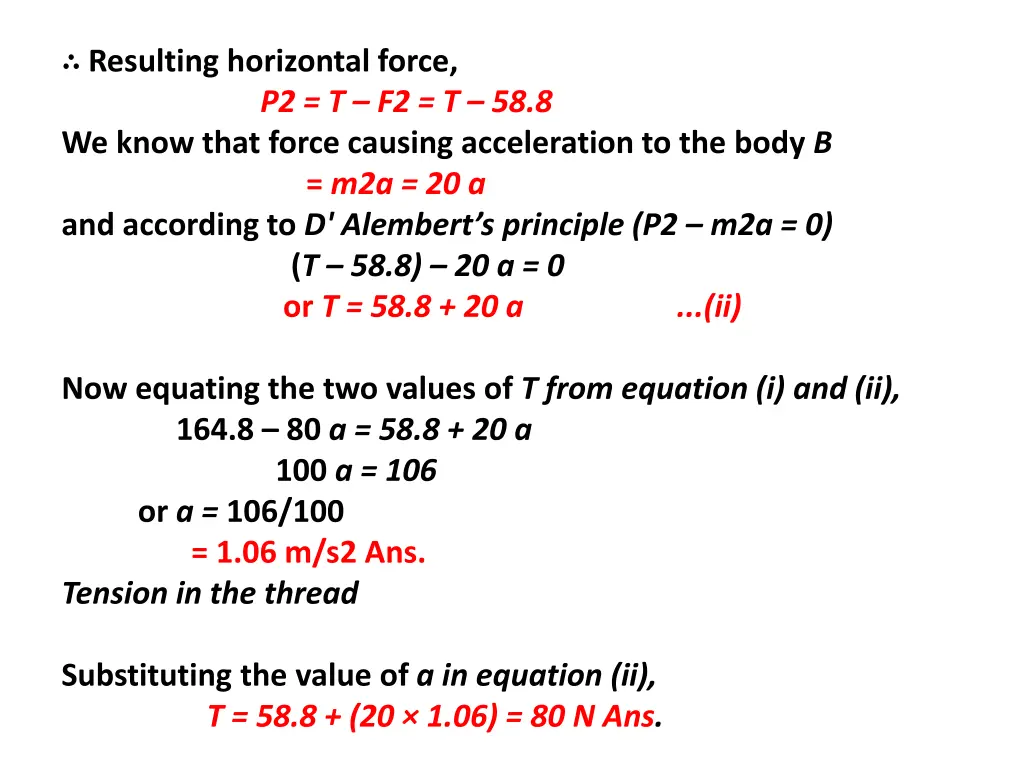 resulting horizontal force p2 t f2 t 58 8 we know