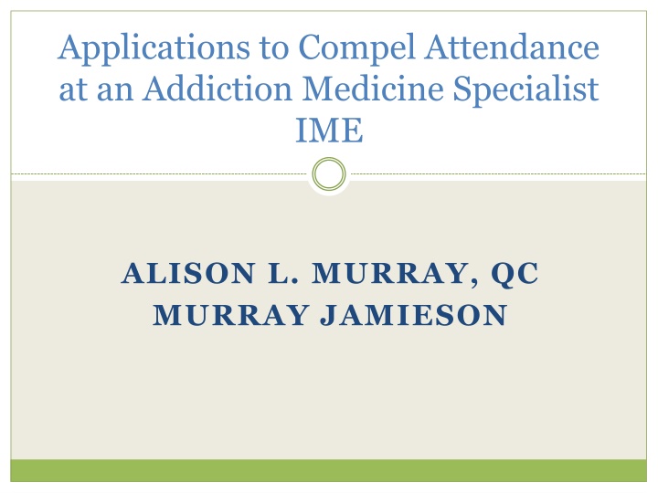 applications to compel attendance at an addiction