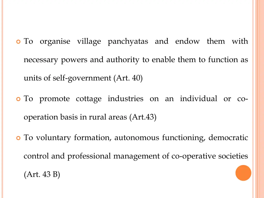 to organise village panchyatas and endow them with