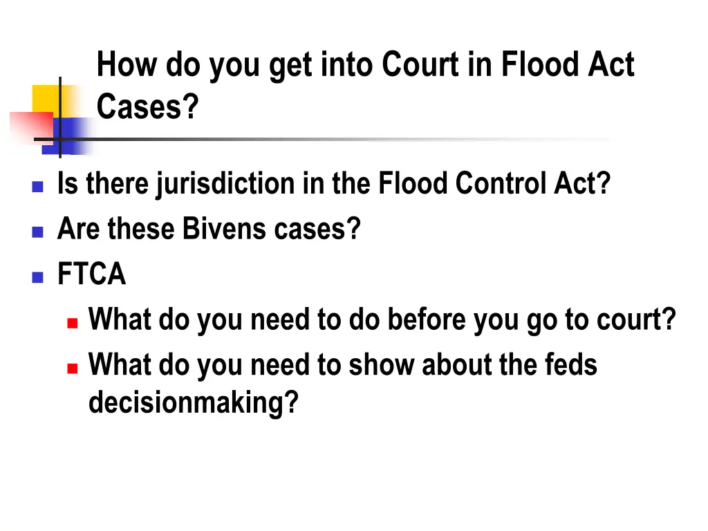 how do you get into court in flood act cases