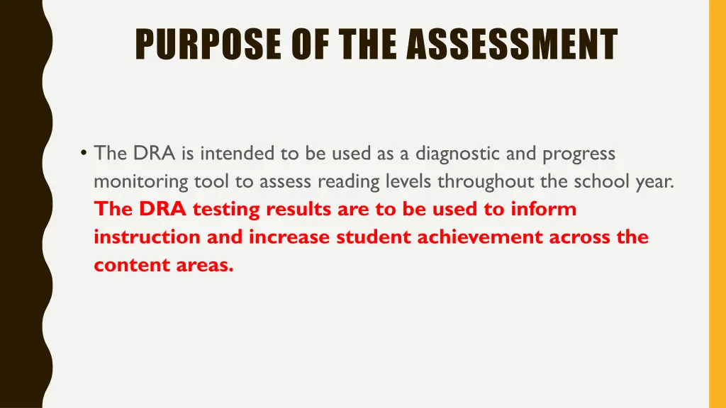 purpose of the assessment