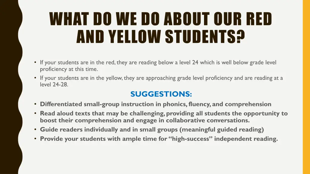 what do we do about our red and yellow students