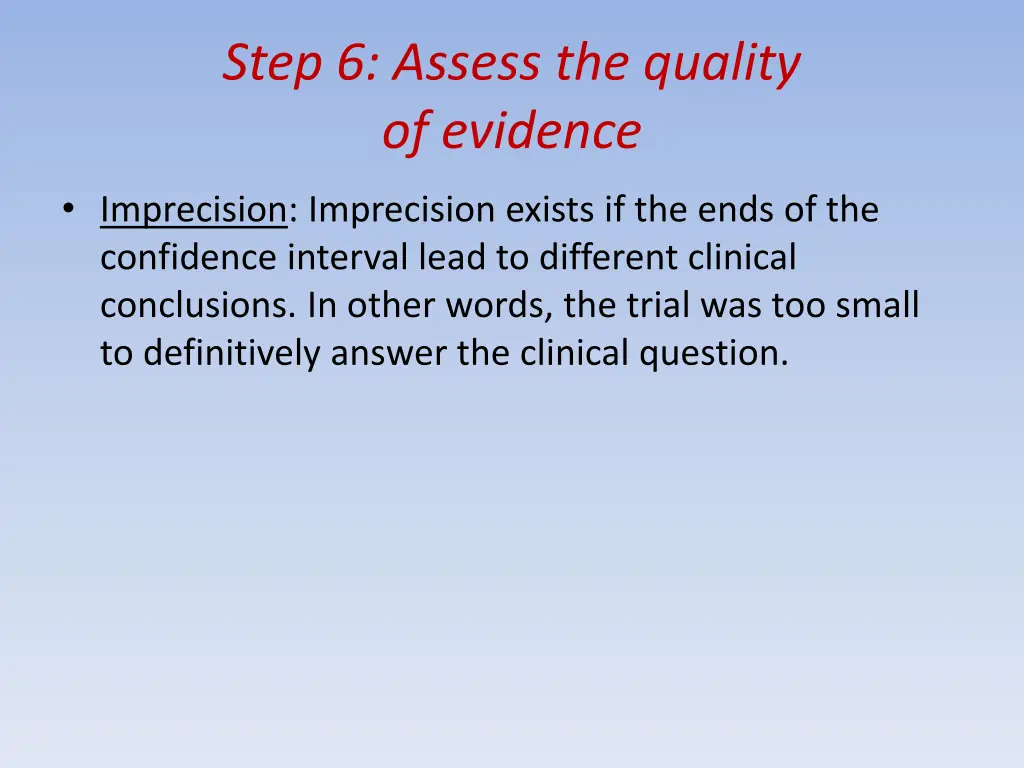 step 6 assess the quality of evidence 7