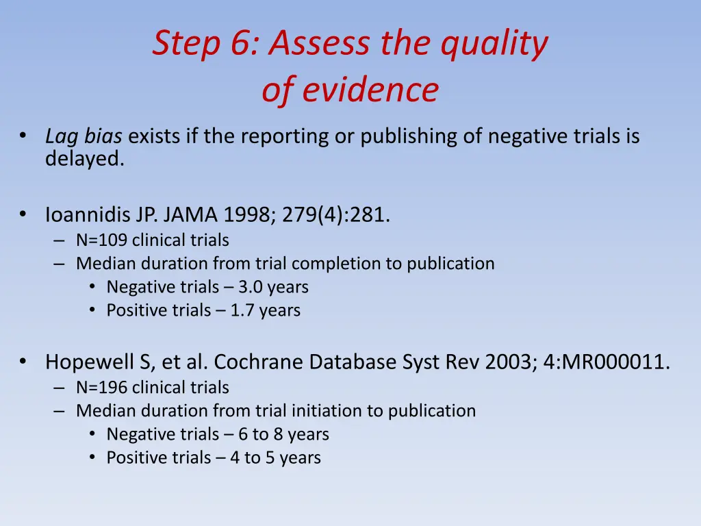 step 6 assess the quality of evidence lag bias