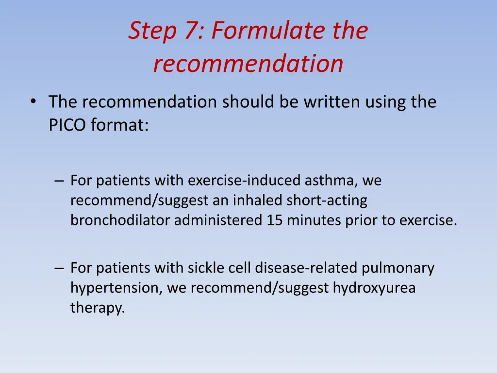 step 7 formulate the recommendation 1