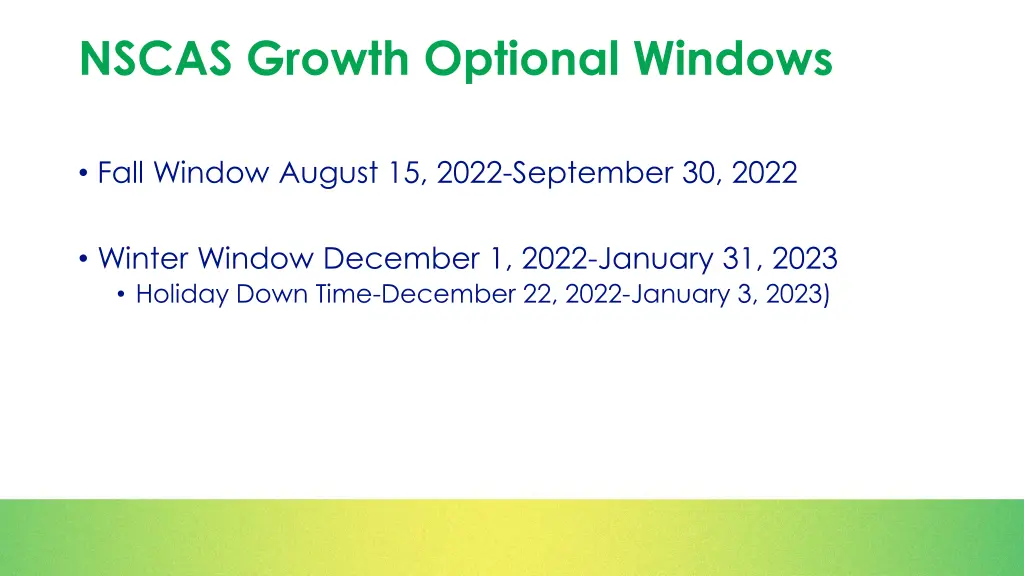 nscas growth optional windows