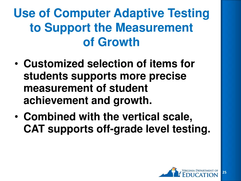 use of computer adaptive testing to support