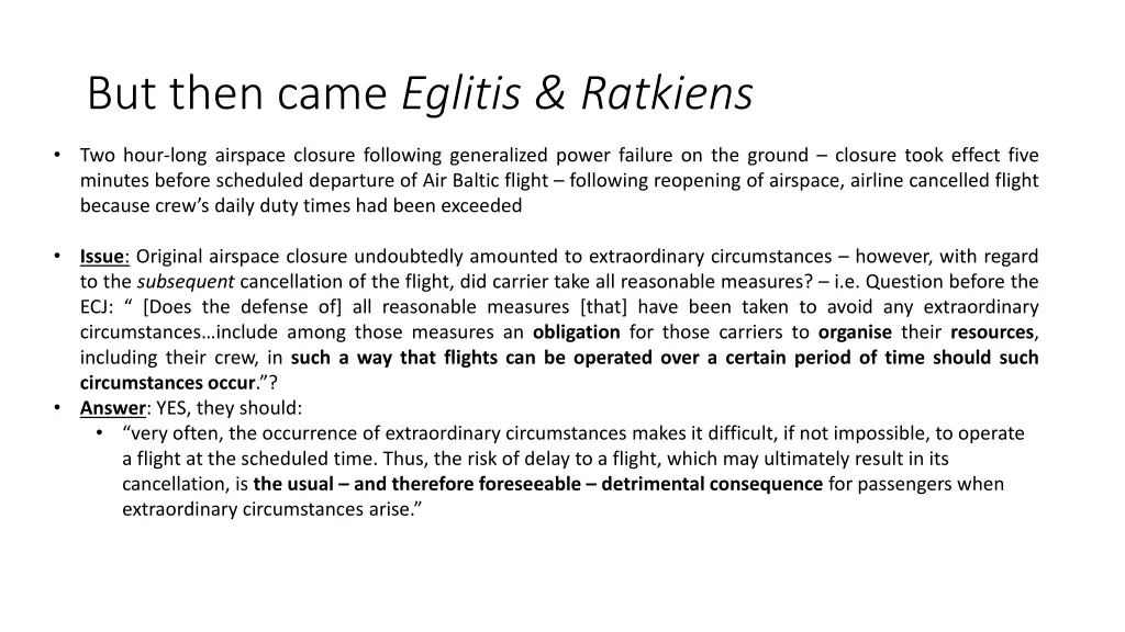 but then came eglitis ratkiens