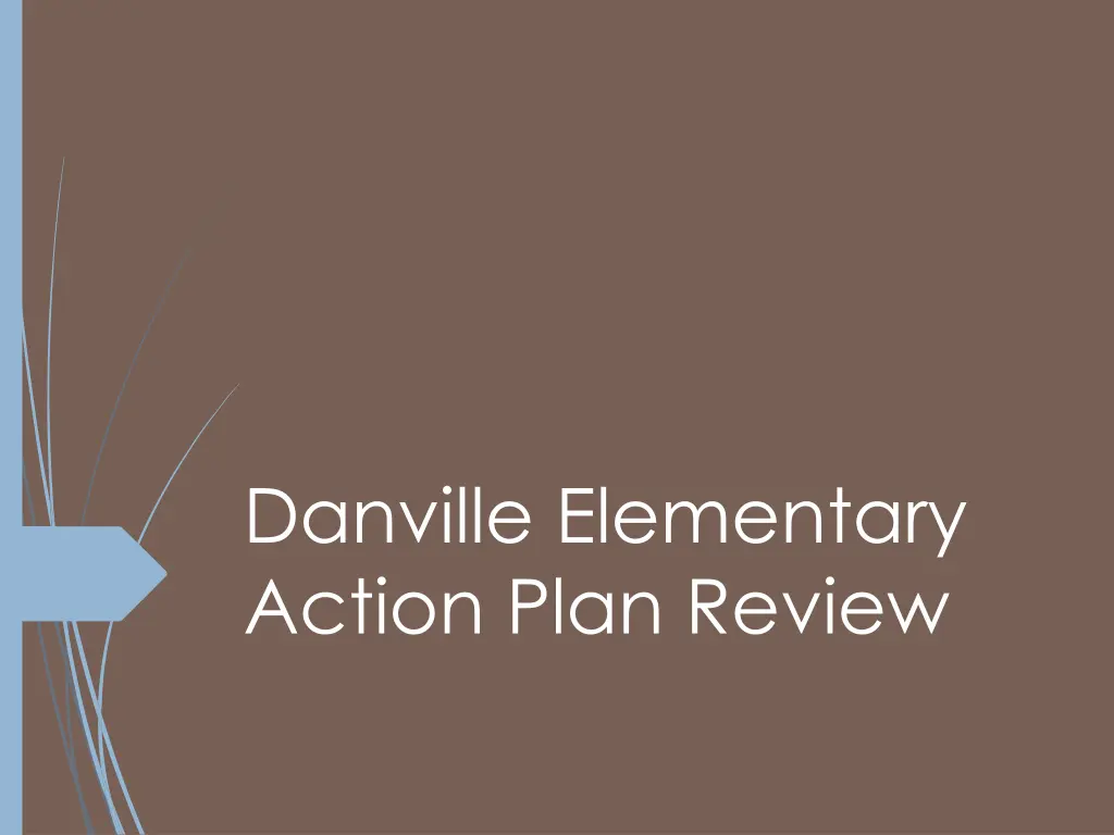 danville elementary action plan review