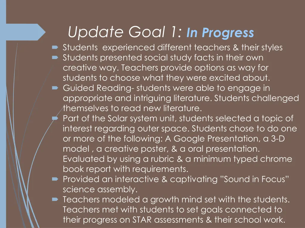 update goal 1 in progress students experienced