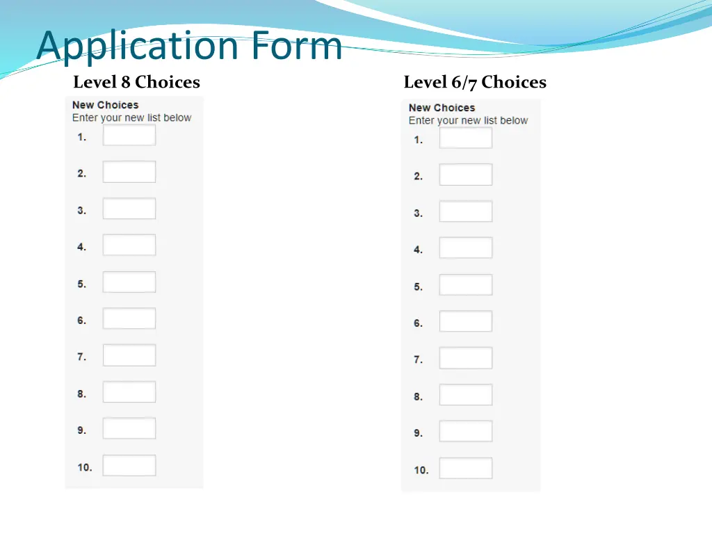 application form level 8 choices