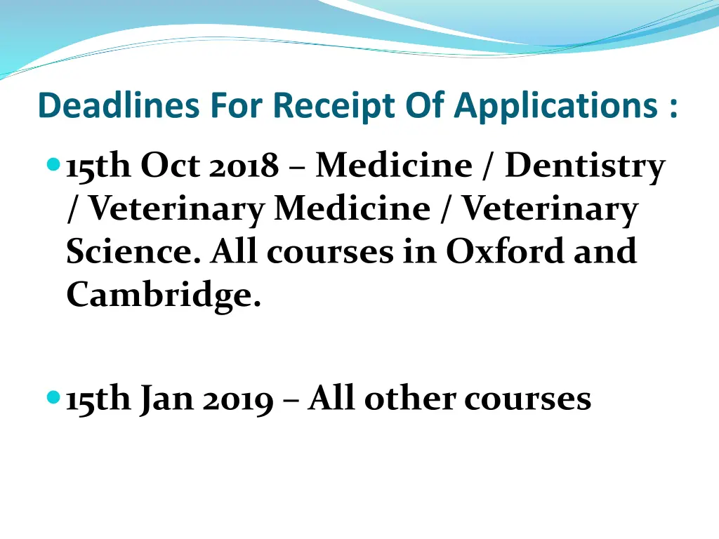 deadlines for receipt of applications